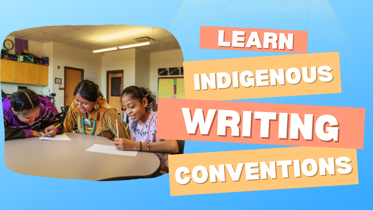 Indigenous Writing Conventions Basics